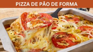 PIZZA DE PÃO DE FORMA