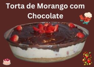 Torta de Morango com Chocolate